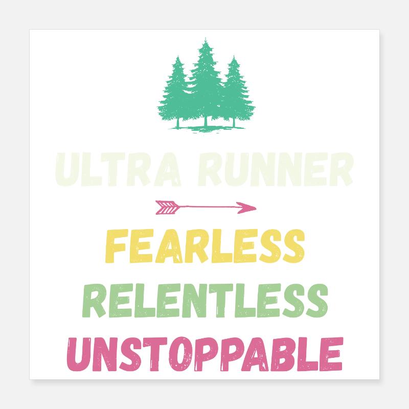 Ultra Runnner - Intrépide. Implacable. Imparable. Poster 40 x 40 cm