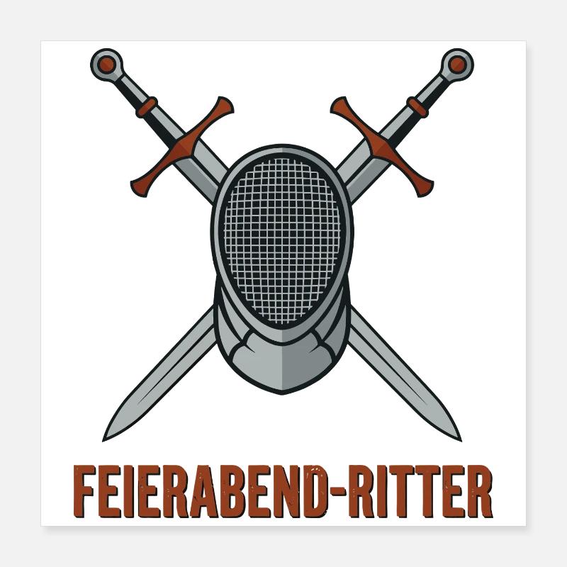 Feierabend Ritter Motiv Poster 40x40 cm