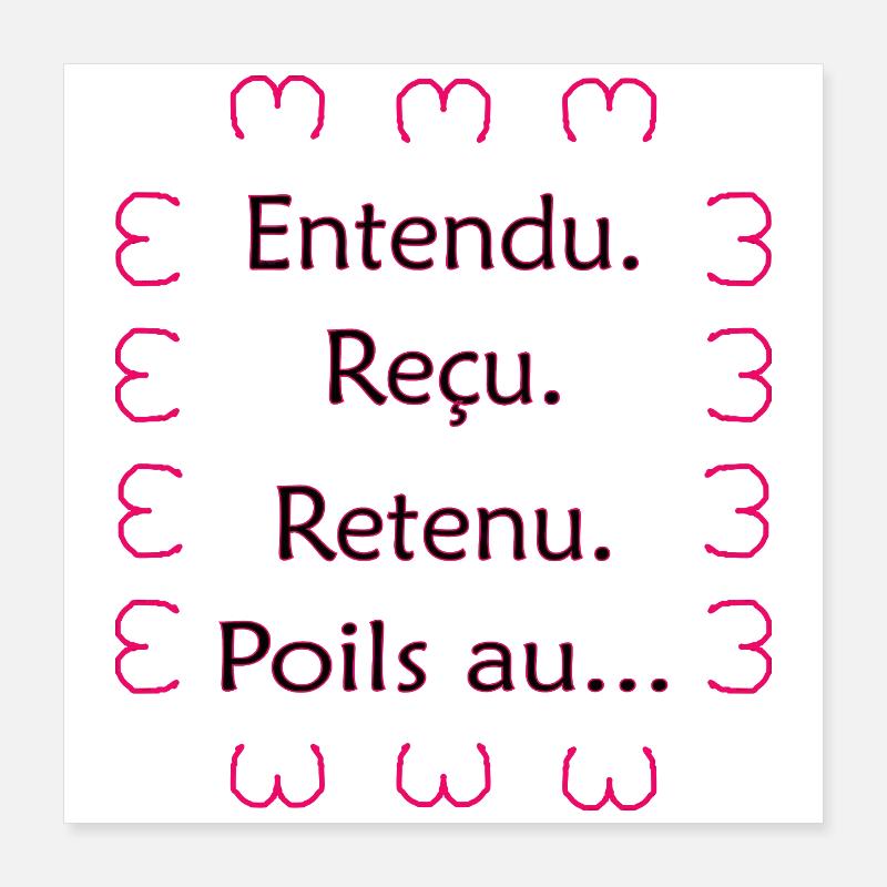 Entendu. Reçu. Retenu. Poils au… Noir Rose Poster 40 x 40 cm