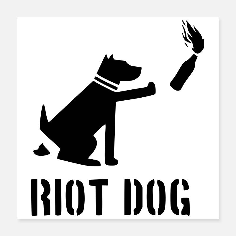 riot dog Poster 16" x 16" (40x40 cm)