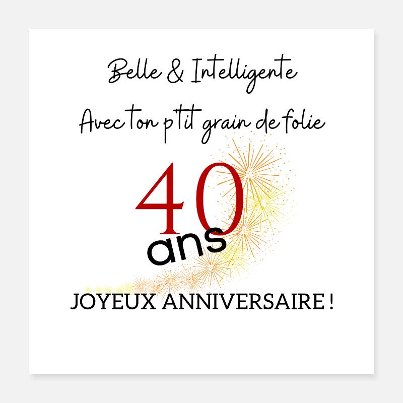 anniversaire 40 ans Poster 40 x 40 cm