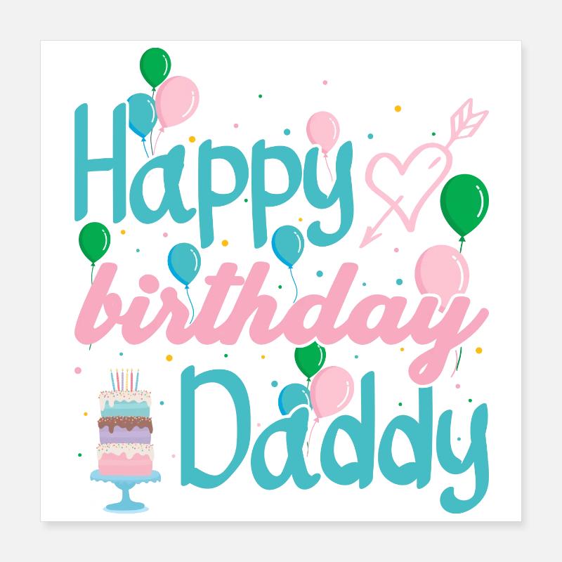 Happy Birthday Daddy Typography Poster 16" x 16" (40x40 cm)