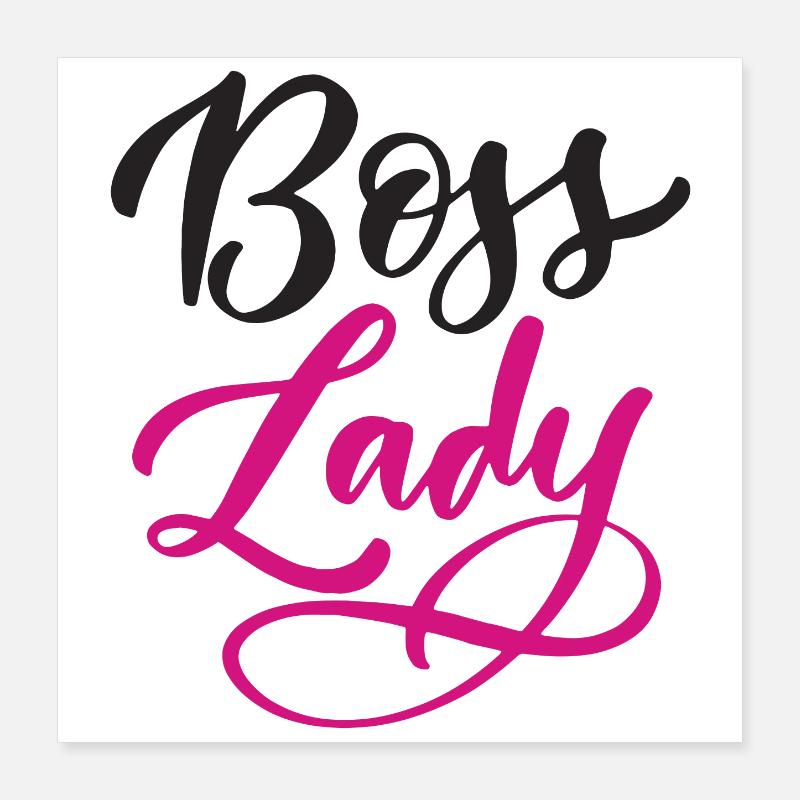Lady Bos-s Poster 40 x 40 cm