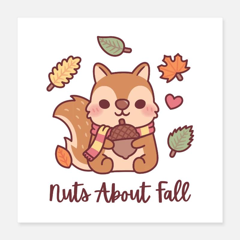 Cute Squirrel With Acorn Nuts About Fall Funny  Poster 16" x 16" (40x40 cm)