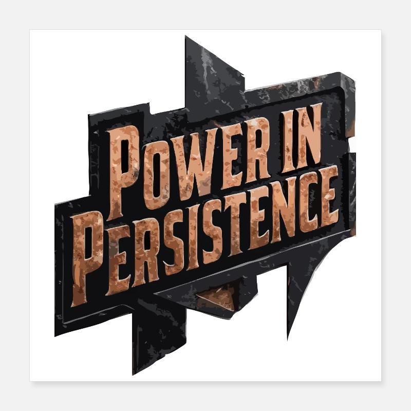 La puissance de la persévérance Poster 40 x 40 cm