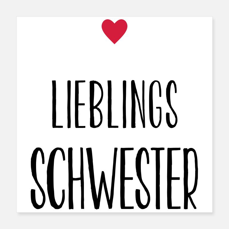Schwester Lieblingsschwester Herz Geschenk Poster 40x40 cm