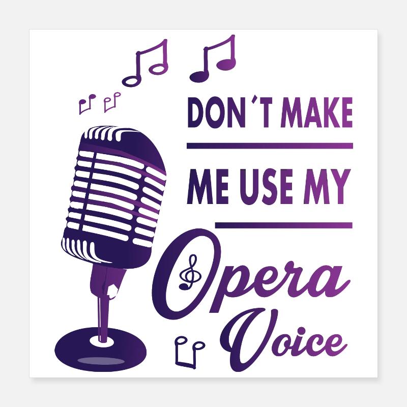 My opera voice Poster 16" x 16" (40x40 cm)