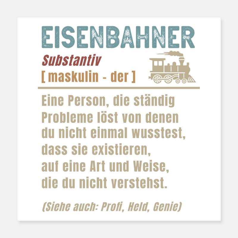 Eisenbahner Definition Eisenbahn Lokomotive Poster 40x40 cm