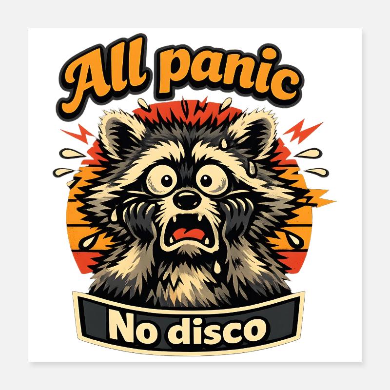 Toute panique Pas de raton laveur disco Poster 40 x 40 cm