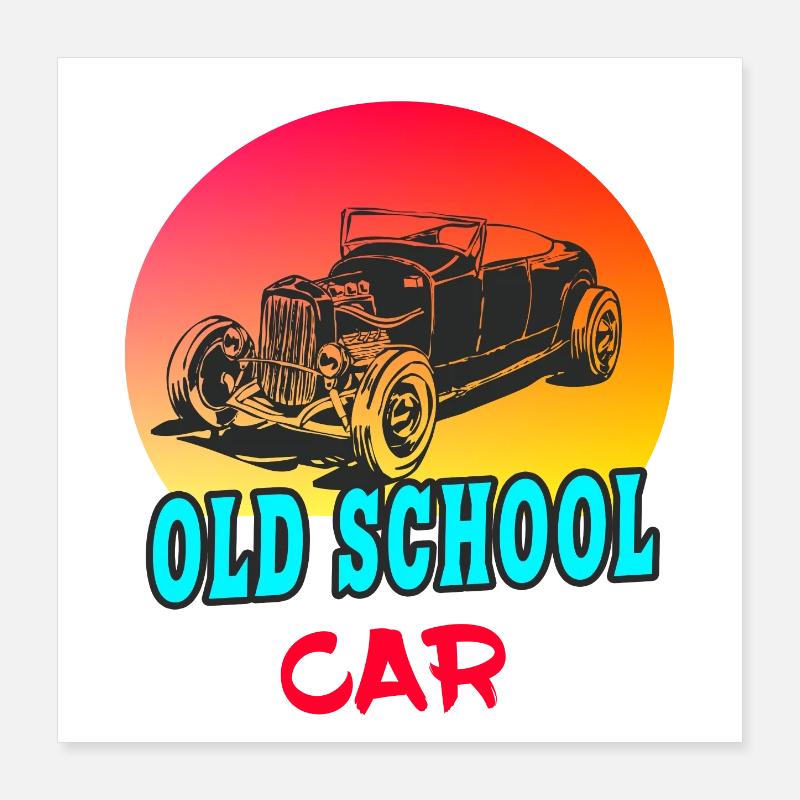 Old School Car / Geschenk Oldtimer Auto Tuning Poster 40x40 cm