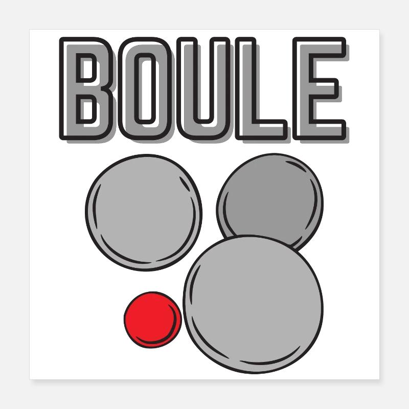 Boule boule boules pour bouler pétanque Poster 40 x 40 cm