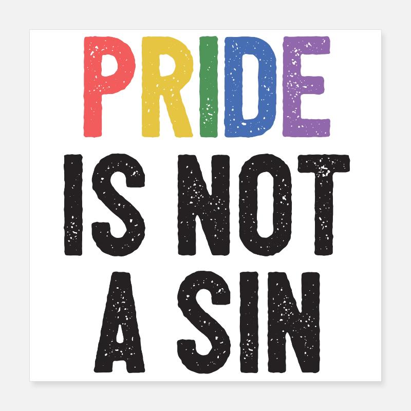 LGBTQ Pride Month - Pride is Not a Sin Poster 16" x 16" (40x40 cm)