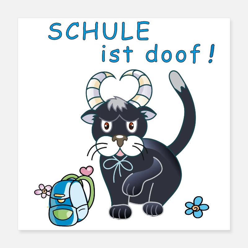 Schule ist doof Poster 40x40 cm