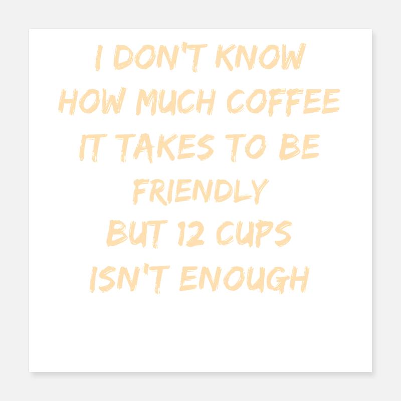 Caffeinated Kindness Quote Tee Poster 16" x 16" (40x40 cm)