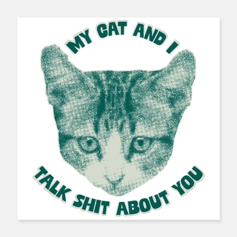 Sassy Cat Talk - Thème de chat drôle Poster 40 x 40 cm