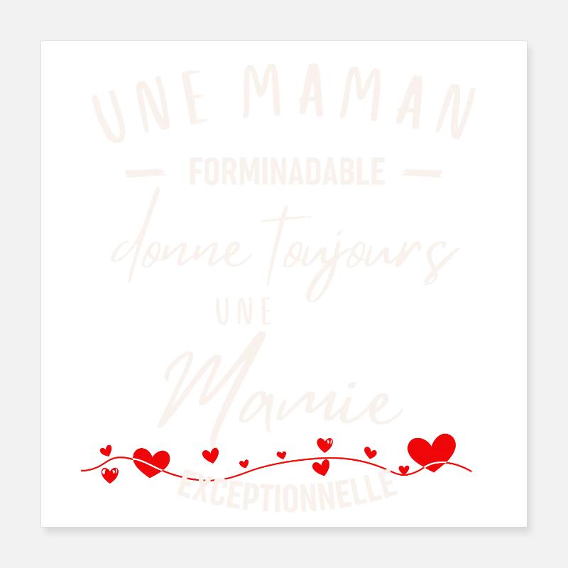 Maman Formidable et Mamie Exceptionnelle Poster 40 x 40 cm