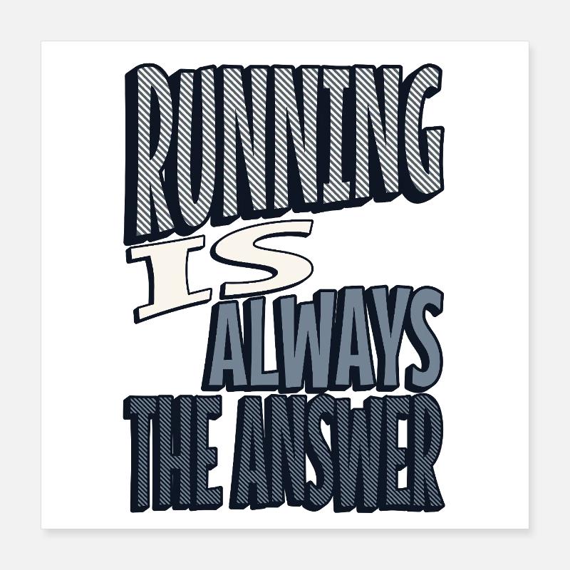 Running is always the answer Poster 40x40 cm