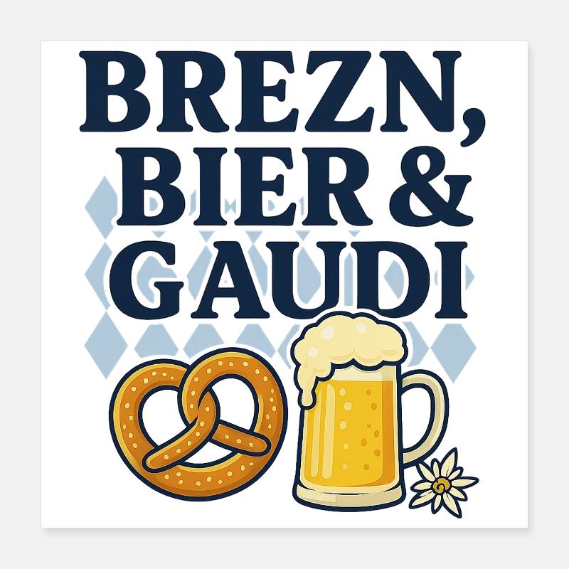 brezn, bier und gaudi Poster 40x40 cm
