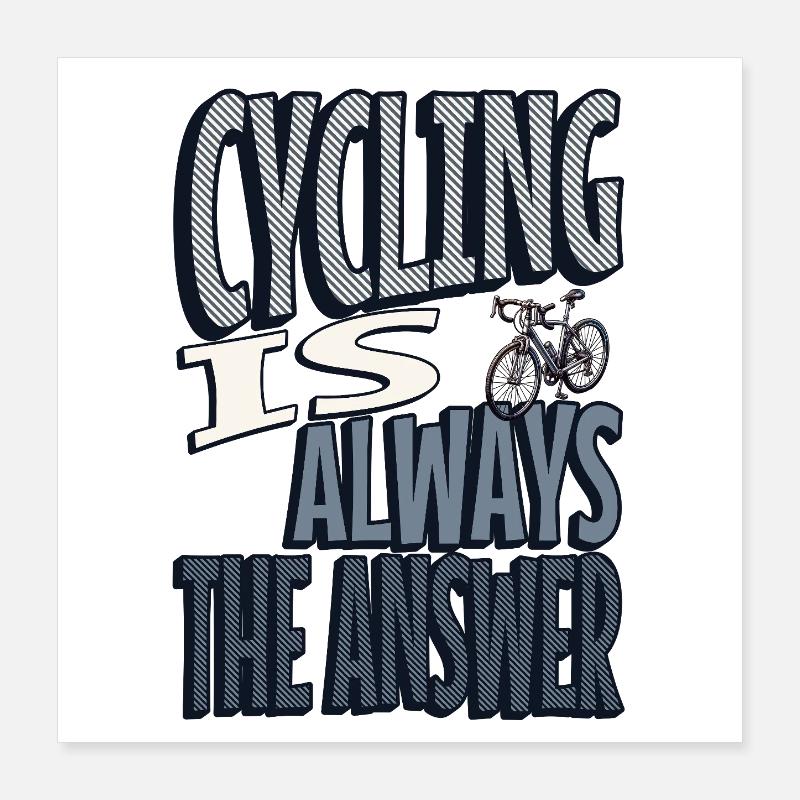 Cycling is always the answer Poster 40x40 cm