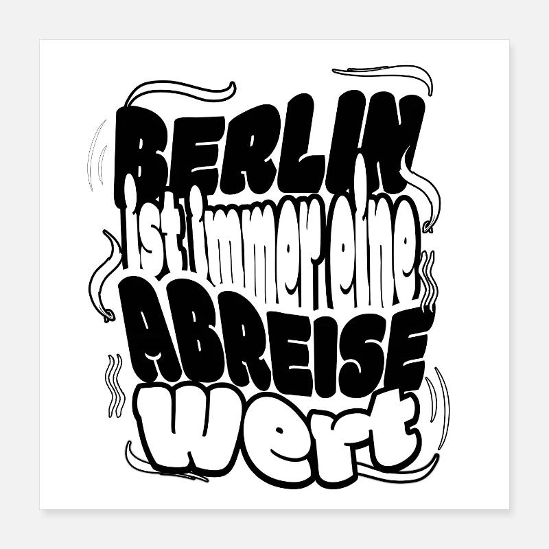 Berlin ist immer eine Ab-Reise wert Poster 40x40 cm