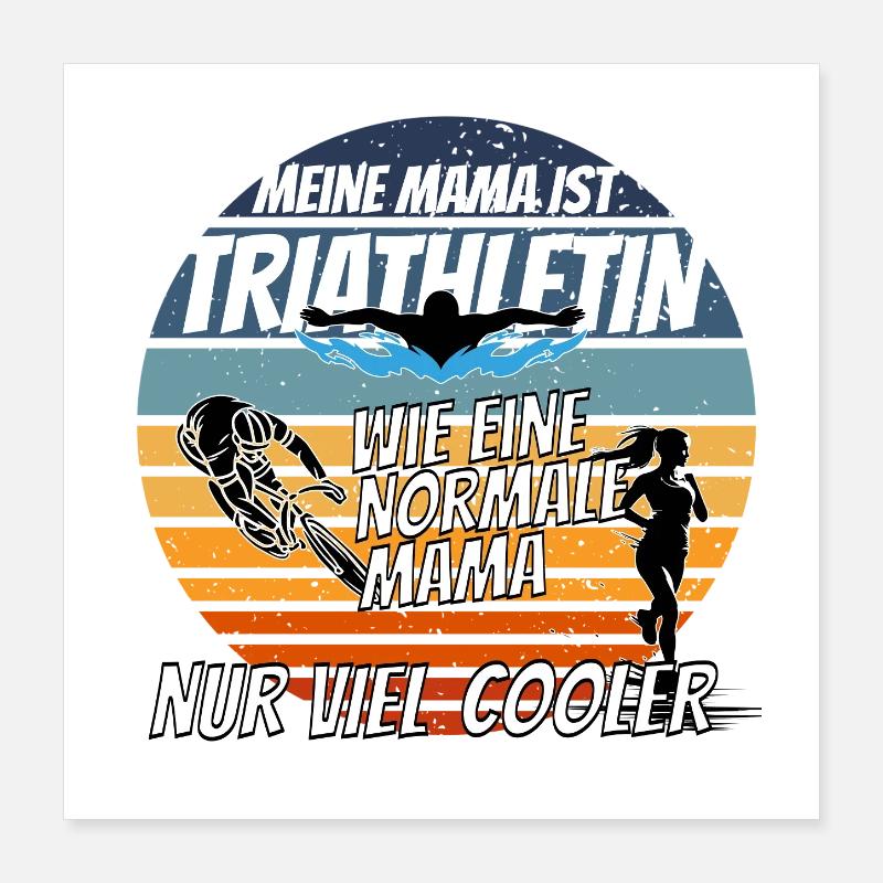 Ma mère est une triathlète - comme c’est cool Poster 40 x 40 cm