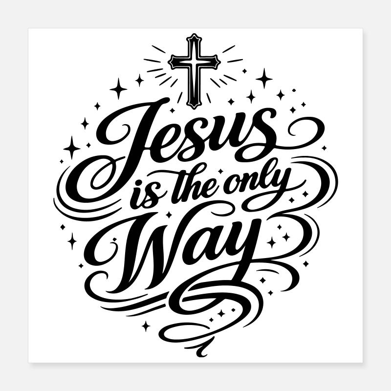 Jesus ist der einzige Weg Poster 40x40 cm