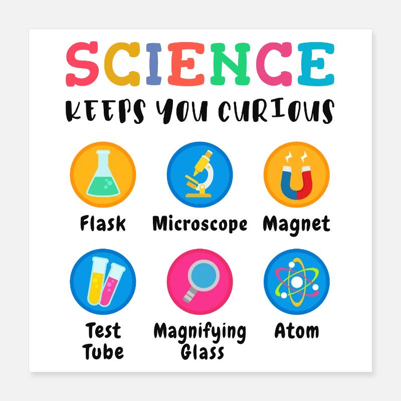 Science arouses curiosity Poster 16" x 16" (40x40 cm)
