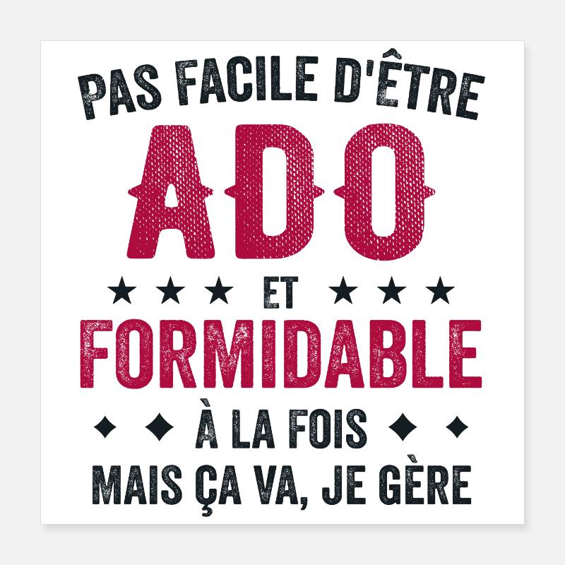 Humour Ado - Je Suis Un Ado Formidable Poster 40 x 40 cm