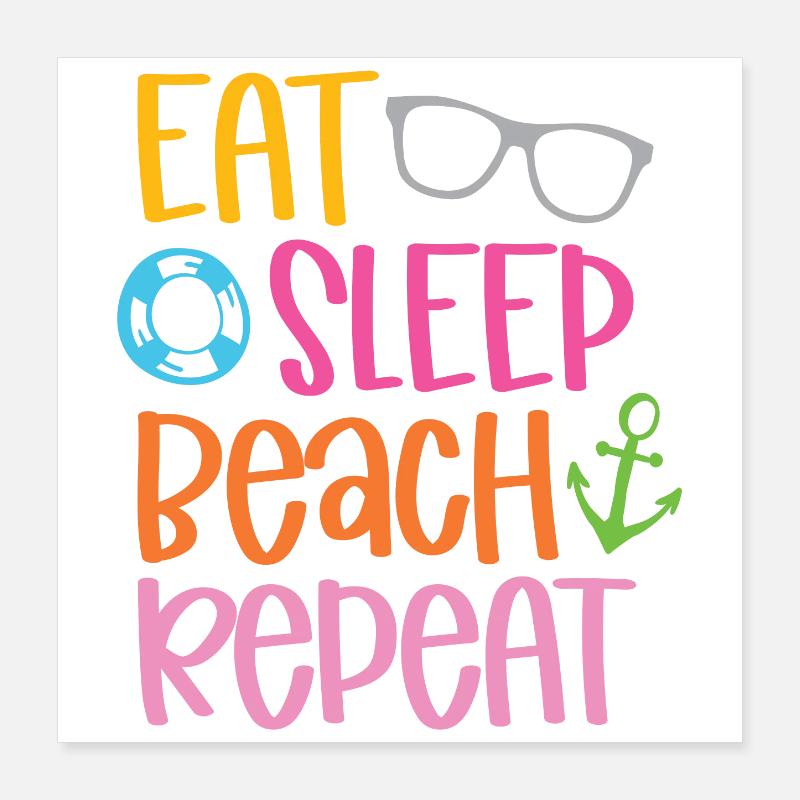 Manger dormir sur la plage répéter Poster 40 x 40 cm