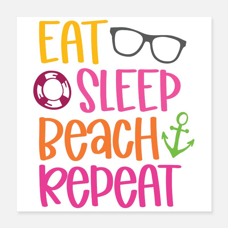 Eat Sleep Beach Repeat Poster 40x40 cm