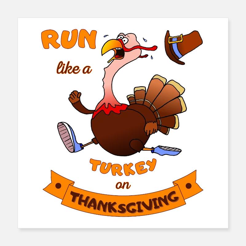 Courez comme une dinde à Thanksgiving Funny Trot Poster 40 x 40 cm
