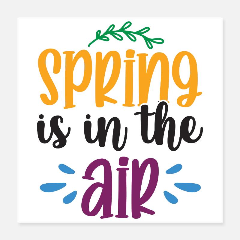 Der Frühling liegt in der Luft Poster 40x40 cm