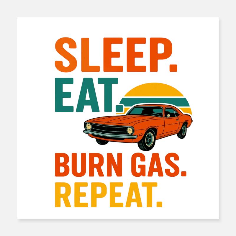 Dormir Manger Brûler Gaz Répéter Poster 40 x 40 cm
