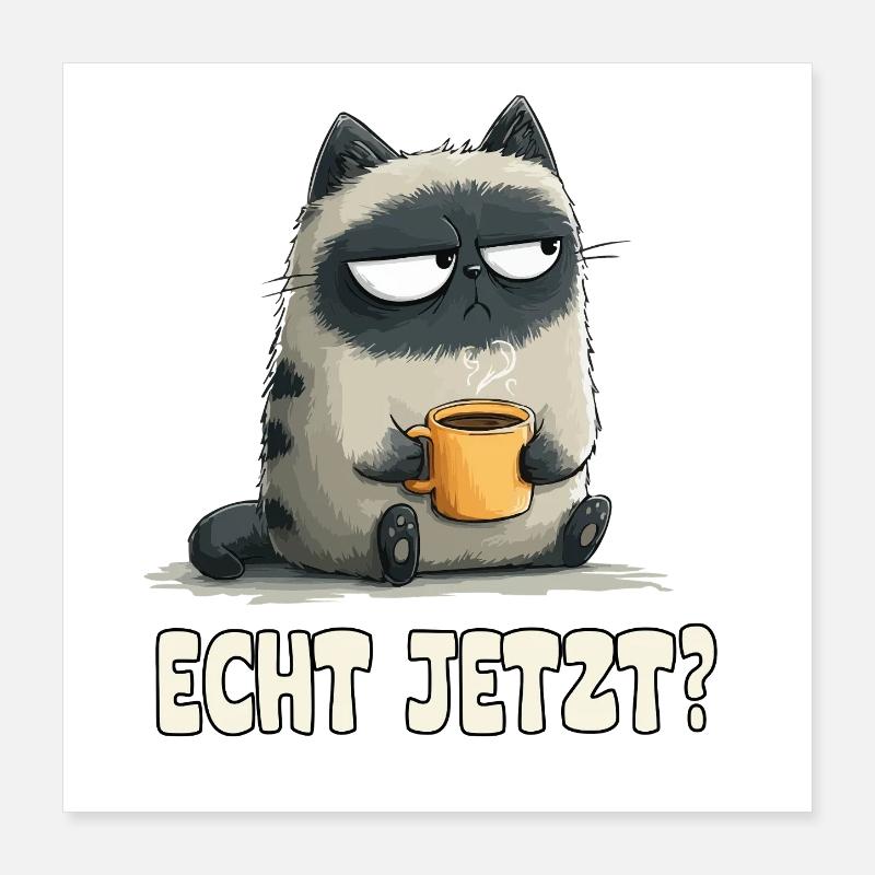 Grummelkatze mit Kaffee Poster 40 x 40 cm