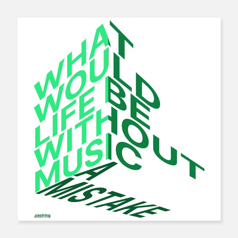 What would life be? Poster 16" x 16" (40x40 cm)