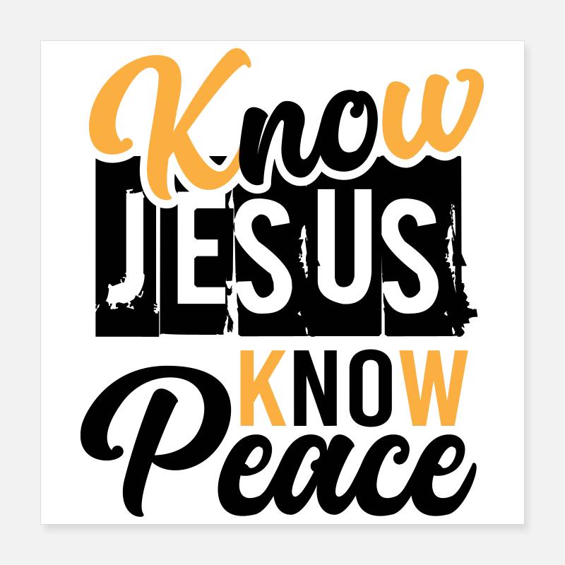 Know Jesus Know Peace – Peace in Christ Poster 16" x 16" (40x40 cm)