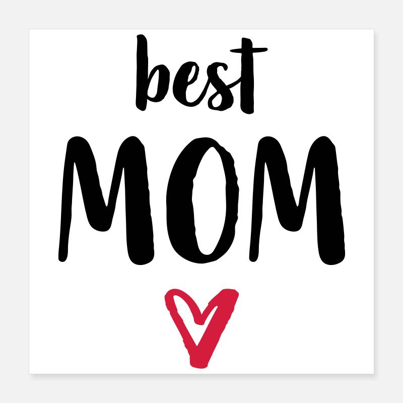 best Mom I Herz Geschenk Mama Mutter Mutti Mami Poster 40x40 cm