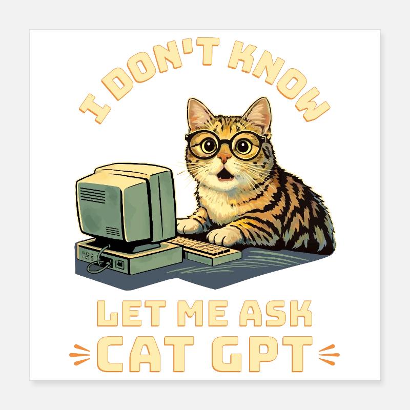 IA drôle de Cat GPT Poster 40 x 40 cm