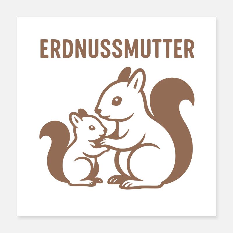 Erdnussmutter mit Eichhörnchenmotiv Poster 40x40 cm
