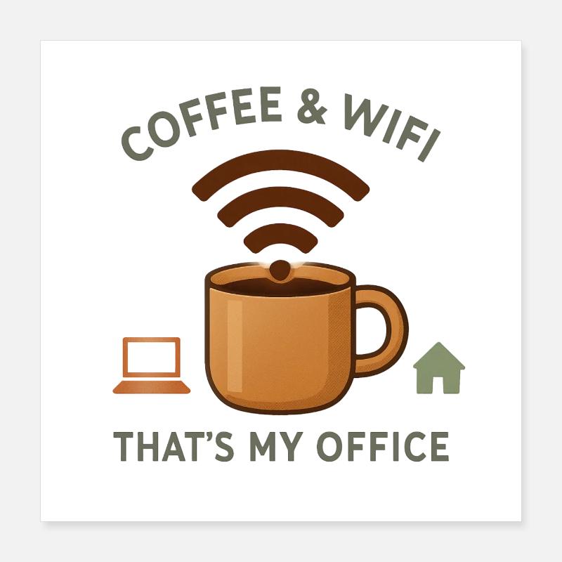 Café WiFi c'est mon bureau - télétravail Poster 40 x 40 cm