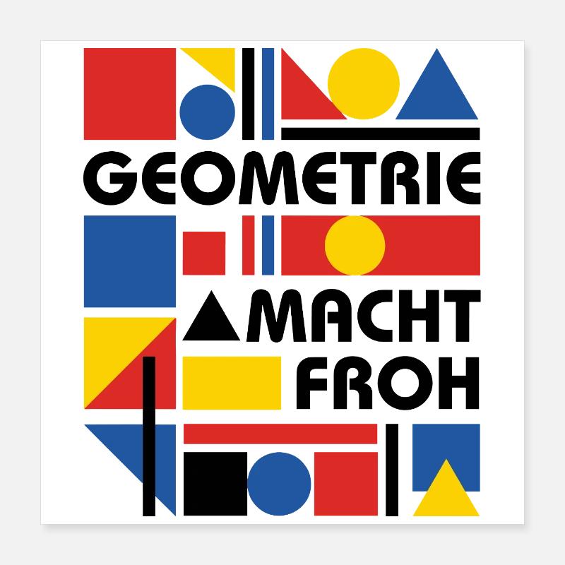 Geometrie macht froh Poster 40x40 cm