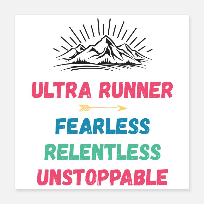 Ultra Runner - Intrépide. Implacable. Imparable. Poster 40 x 40 cm