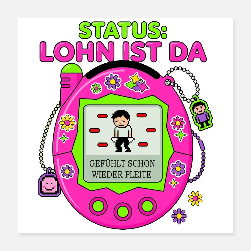 Le salaire de statut est arrivé Poster 40 x 40 cm