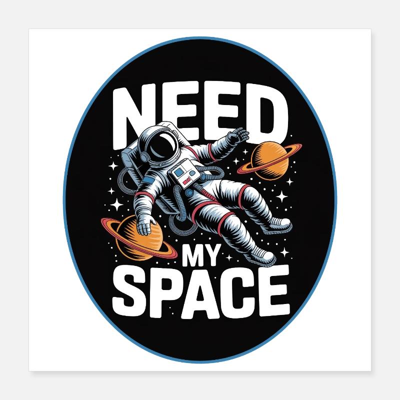 Need My Space: Astronauten-Design Poster 40x40 cm