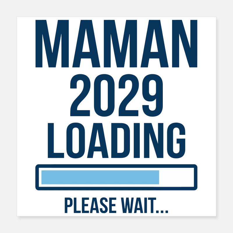 Future Maman 2029 Loading Graphique Poster 40 x 40 cm