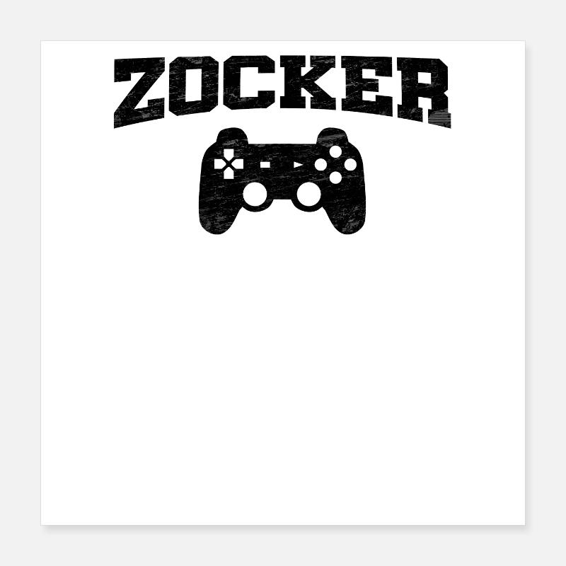 Zocker Poster 40x40 cm