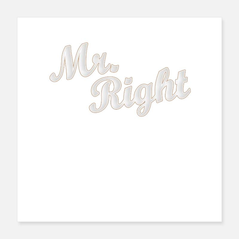 Mr Right Paarshirt / Partnershirt Idée cadeau Poster 40 x 40 cm