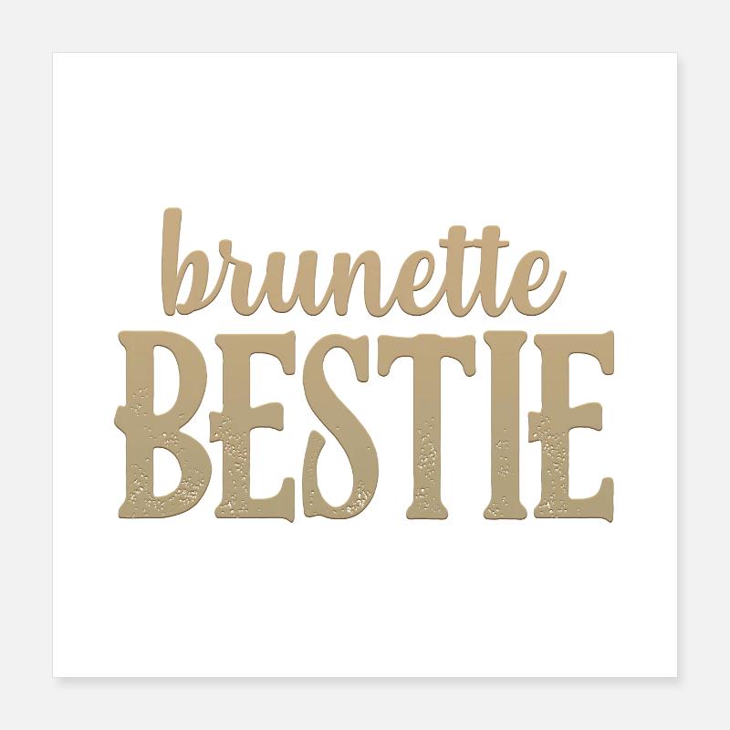 Brunette beast Poster 16" x 16" (40x40 cm)