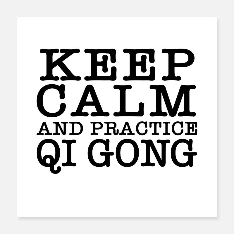 Keep Calm und Qigong Praxis Poster 40x40 cm