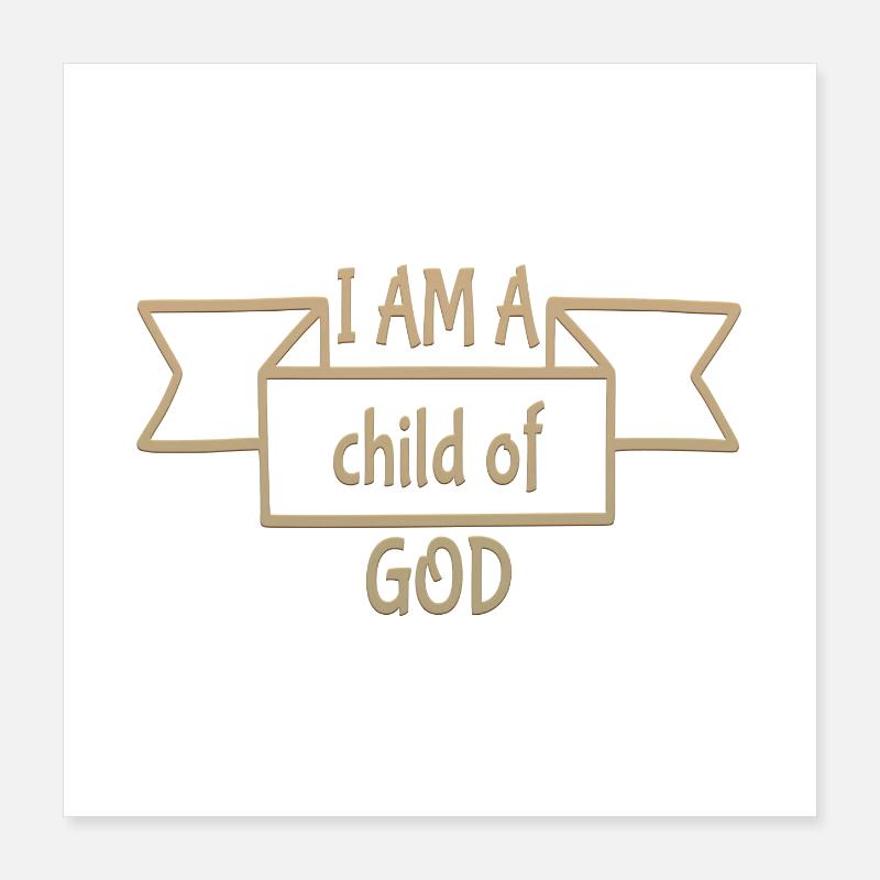 Je suis un enfant de Dieu Poster 40 x 40 cm